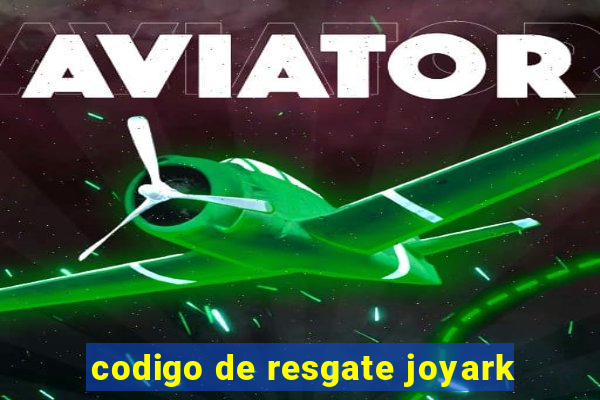 codigo de resgate joyark